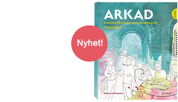 Arkad – svenska och svenska som andraspråk för högstadiet 