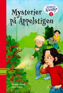 Ord & Äventyr Läsebok åk 1C, Mysterier på Äppelstigen