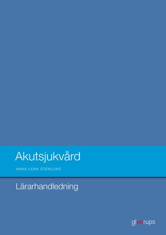 Akutsjukvård, lärarhandledning