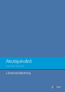 Akutsjukvård, lärarhandledning