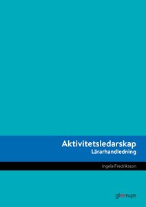 Aktivitetsledarskap, lärarhandledning