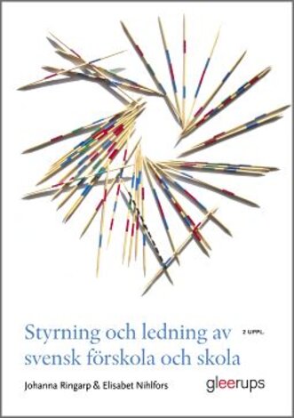 Styrning och ledning av svensk förskola och skola, 2 uppl
