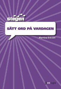 Stegen - Sätt ord på vardagen