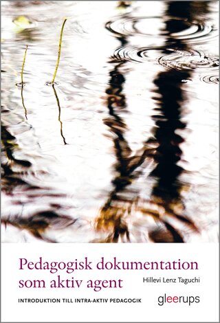 Pedagogisk dokumentation som aktiv agent