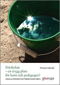 Förskolan - en trygg plats för barn och pedagoger?