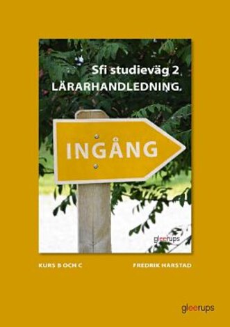 Ingång Sfi studieväg 2, kurs B , C och D, lärarhandledning