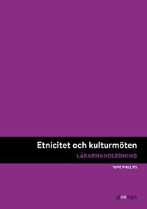 Etnicitet och kulturmöten, lärarhandledning, 2a uppl