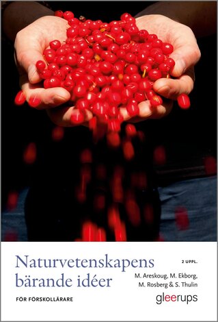 Naturvetenskapens bärande idéer för förskollärare 2 uppl
