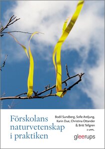Förskolans naturvetenskap i praktiken 2 uppl