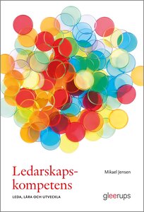 Ledarskapskompetens - leda, lära och utveckla