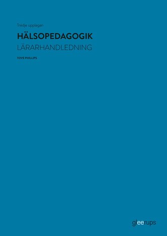 Hälsopedagogik, lärarhandledning, 3:e uppl
