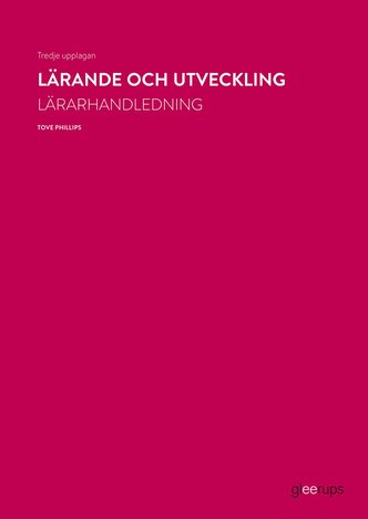 Lärande och utveckling, lärarhandledning, 3:e uppl