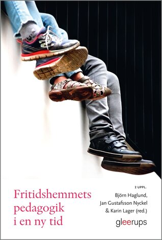 Fritidshemmets pedagogik i en ny tid, 2 uppl