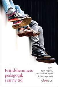 Fritidshemmets pedagogik i en ny tid, 2 uppl