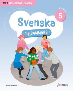 Svenska tillsammans årskurs 5, bok 1 - Läsa, Skriva, Samtala