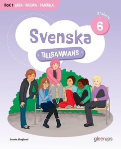 Svenska tillsammans årskurs 6, bok 1 - Läsa, Skriva, Samtala