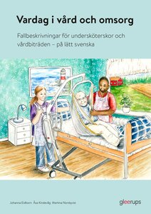 Vardag i vård och omsorg + digitalt lärarmaterial
