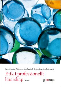 Etik i professionellt lärarskap, 4 uppl