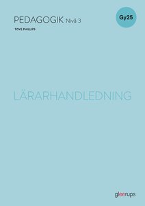 Pedagogik 3, lärarhandledning, Gy25