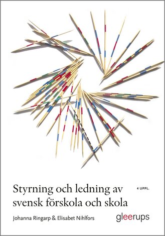 Styrning och ledning av svensk förskola och skola, 4 uppl