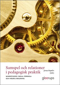 Samspel och relationer i pedagogisk praktik