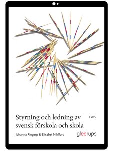 Styrning och ledning av svensk förskola och skola e-bok