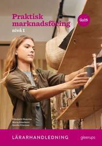 Praktisk marknadsföring 1, lärarhandledning, Gy25