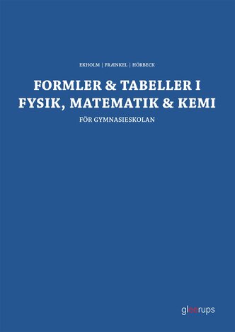 Formler & tabeller i fysik, matematik & kemi