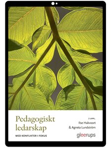Pedagogiskt ledarskap med konflikter i fokus e-bok, 2 uppl