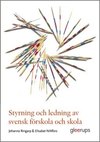 Styrning och ledning av svensk förskola och skola