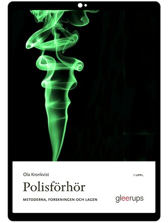 Polisförhör – metoderna, forskningen och lagen 3 uppl e-bok