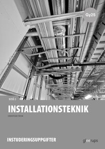 Installationsteknik 3, instuderingsuppgifter, Gy25